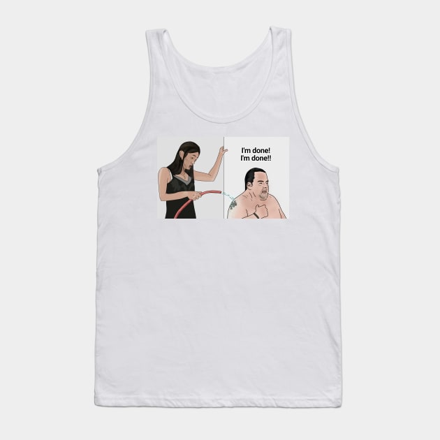 Big Ed and Rose - I'm done - 90 day fiance Tank Top by Ofthemoral